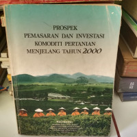 Image of Prospek Pemasaran dan Investasi Komoditi Pertaian Menjelang Tahun 2000