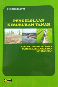 Image of Pengelolaan Kesuburan Tanah Mendukung Pelestarian Sumberdaya Lahan dan Lingkungan