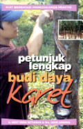 Petunjuk Lengkap Budidaya Karet