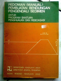 Image of Pedoman (Manual) Pembuatan Bendungan Pengendali Sedimen