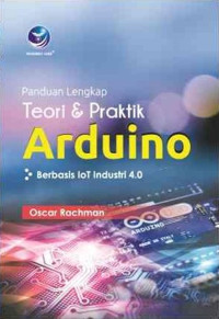 Image of Panduan Lengkap Teori & Praktik Arduino Berbasis IoT Industri 4.0