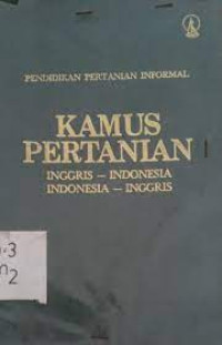 Image of Pendidikan Pertanian Informal: Kamus Pertanian = Inggris-Indonesia Indonesia-Inggris