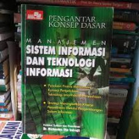 Image of Pengantar konsep Dasar Manajemen Sistem Informasi Dan Teknologi Informasi