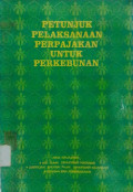 Petunjuk Pelaksanaan Perpajakan untuk Perkebunan