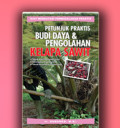 Petunjuk Praktis Budidaya dan Pengolahan Kelapa sawit