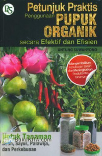 Image of Petunjuk Praktis Penggunaan Pupuk Organik Secara Efektif dan Efisien