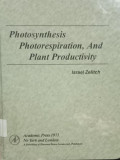 Photosynthesis  Photorespiration, and Plant Productivity