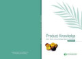 Product Knowledge (Dari Kami Untuk Kelapa Sawit Indonesia) Edisi 2016