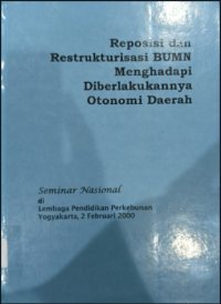 Image of Reposisi dan Restrukturisasi BUMN Menghadapi Diberlakukannya Otonomi Daerah