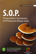 S.O.P. Pengendalian Ganoderma di Perkebunan Kelapa Sawit