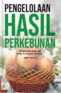 Pengelolaan Hasil Perkebunan