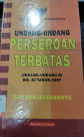 Undang-Undang Perseroan Terbatas : Undang-Undang Ri No. 40 Tahun 2007 dan Penjelasannya