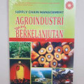 Supply Chain Management Agroindustri Yang Berkelanjutan