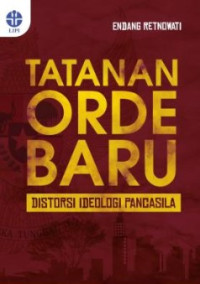 Image of Tatanan Orde Baru : Distorsi Ideologi Pancasila