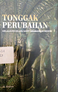 Image of Tonggak perubahan Melalui Pir Kelapa Sawit Membangun Negeri