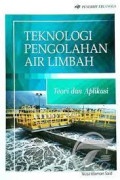 Teknologi Pengolahan Air Limbah : Teori dan Aplikasi