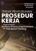 Teknik Penyusunan Prosedur Kerja : Integrasi Metode Business Process Improvement dan Risk-Based Thinking