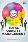 Total Quality Management : Teori & Praktik Manajemen