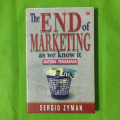 The End Of Marketing As We Know It ( Matinya Pemasaran )