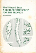 The Winged Bean A High-Protein Crop for The Tropics