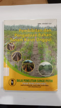 Pembibitan dan Pengadaan Bahan Tanam Karet Unggul