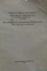 Image of Keputusan Republik Indonesia Nomor 16 Tahun 1994 Tentang: Pelaksanaan Anggaran Pendapatan dan Belanja Negara