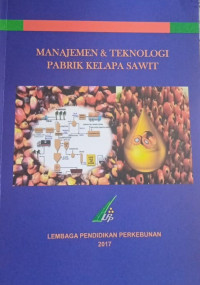 Image of Manajemen & Teknologi Pabrik Kelapa Sawit