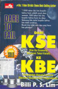 Berani Gagal Dari KSE(Kia-Su Economy) ke KBE (Knowledge-Based Economy)