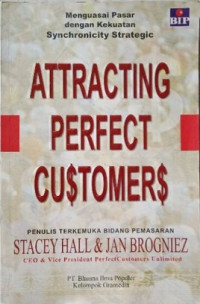 Image of Attracting Perfect Customers  : Menguasai Pasar dengan Kekuatan Synchronicity Strategic