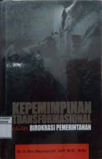 Image of Kepemimpinan Transformasional Dalam Birokrasi Pemerintahan