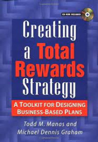 Image of Creating A Total Rewards Strategy : A Toolkit For Designing Business-Based Plans