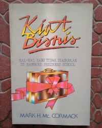 Image of Kiat Bisnis : Hal-Hal Yang Tidak Diajarkan Di Harvard Business School
