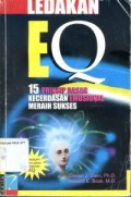 Ledakan EQ : 15 Prinsip Dasar Kecerdasan Emosional Meraih Sukses