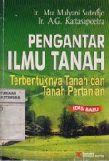 Pengantar Ilmu Tanah : Terbentuknya Tanah dan Tanah Pertanian