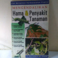 Kiat Mengatasi Permasalahan Praktis : Mengendalikan Hama & Penyakit Tanaman