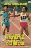 Pengetahuan Praktis Kesehatan Dalam Olaharaga