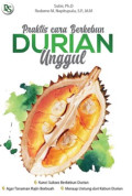 Praktis Cara Berkebun Durian Unggul