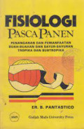 Fisiologi Pasca Panen : Penanganan Dan Pemanfaatan Buah-buahan Dan Sayur-sayuran Tropika Dan Subtropika