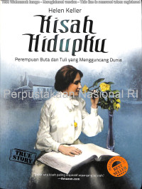 Image of Kisah Hidupku : Perempuan Buta Dan Tuli Yang Mengguncang Dunia