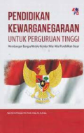 Pendidikan Kewarganegaraan Untuk Perguruan Tinggi Membangun Bangsa Melalui Koridor Nilai-Nilai Pendidikan Dasar