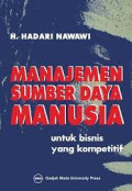 Manajemen Sumber Daya Manusia : Untuk Bisnis Yang Kompetitif