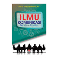 Ilmu Komunikasi Teori dan Praktek