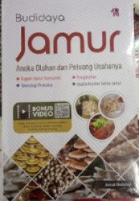 Image of Budidaya Jamur : Aneka Olahan dan Peluang Usahanya