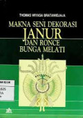 Makna Seni Dekorasi Janur Dan Ronce Bunga Melati