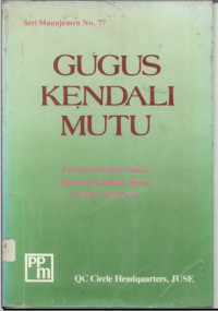 Image of Gugus Kendali Mutu : Prinsip-Prinsip Dasar Tentang Kendali Mutu