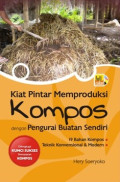 Kiat Pintar Memproduksi Kompos dengan Pengurai Buatan Sendiri