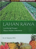 Pengembangan Lahan Basah Rawa & Gambut : Maslahat & Mudarat
