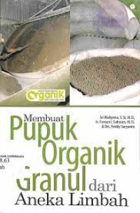 Image of Membuat Pupuk Organik Granul dari Aneka Limbah