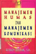 Manajemen Humas dan Manajemen Komunikasi (Konsepsi dan Aplikasi)