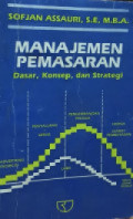 Manajemen Pemasaran : Dasar, Konsep dan Strategi